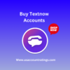 Buy Textnow Accounts